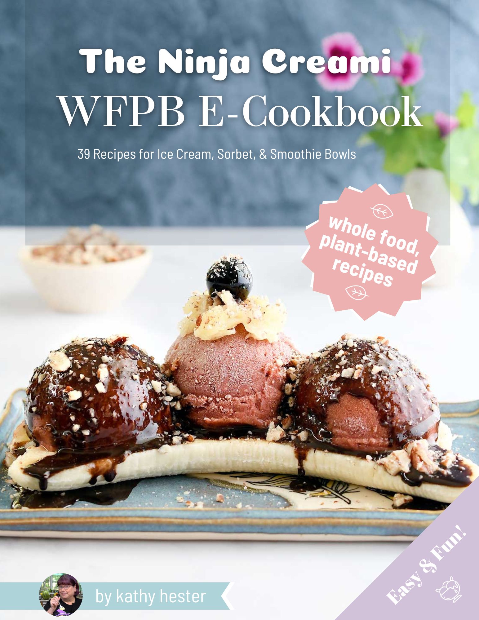 The First WFPB Ninja Creami ECookbook Healthy Slow Cooking